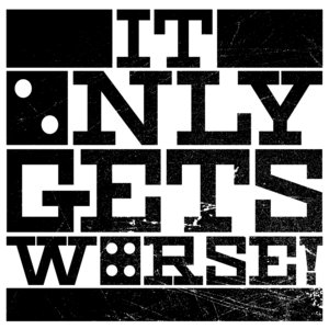 It Only Gets Worse! 的头像