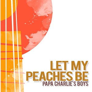 Let My Peaches Be