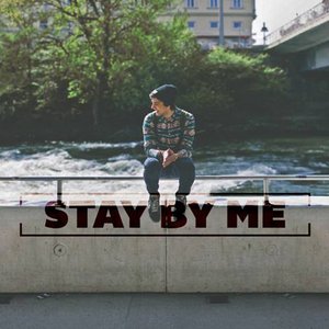 Stay by Me