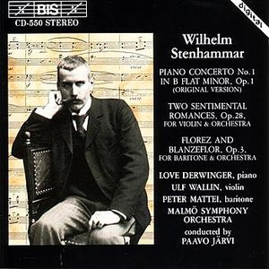 STENHAMMAR: Piano Concerto No. 1 / Two Sentimental Romances, Op. 28 / Florez och Blanzeflor, Op. 3