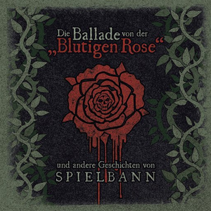 Die Ballade von der „Blutigen Rose