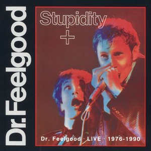 Stupidity + (Dr. Feelgood LIVE 1976-1990)
