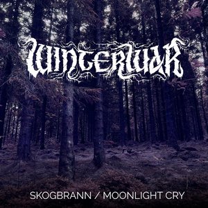 Skogbrann / Moonlight Cry