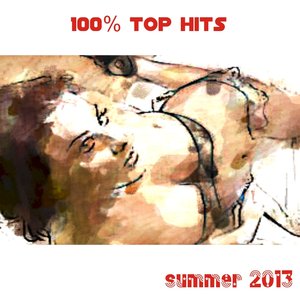 Imagen de '100% Top Hits Summer 2013 (40 Super Hits Dance and Electro)'