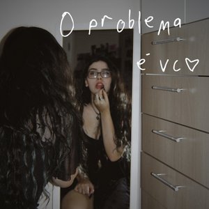 O Problema É Vc