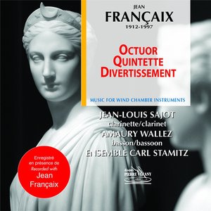Francaix : Octuor, quintette & divertissement