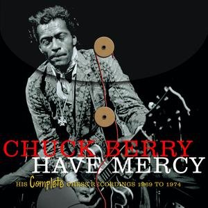 Have Mercy -  His Complete Chess Recordings 1969 - 1974