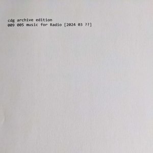 009 005 music for Radio [2024 03 ??]