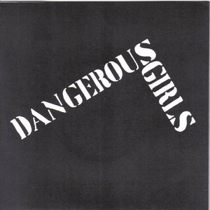 Dangerous Girls / I Don't Want To Eat (With The Family)