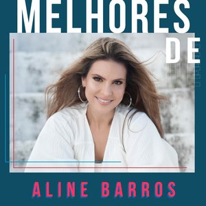Aline Barros As Melhores