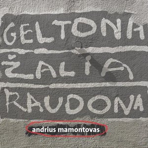 GELTONA. ŽALIA. RAUDONA