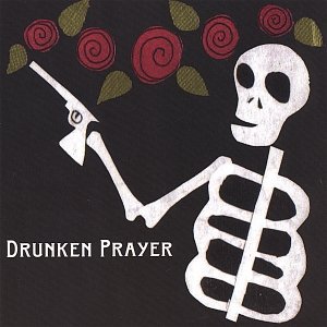 Drunken Prayer