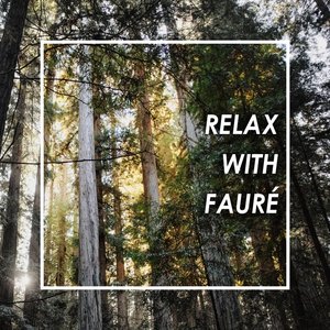 Relax With Fauré