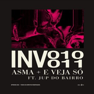 INV011: E VEJA SÓ (feat. Jup do Bairro)