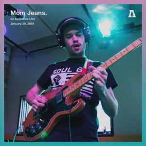 Image for 'Mom Jeans. on Audiotree Live'