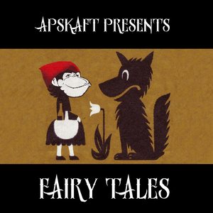 Apskaft Presents: Fairy Tales