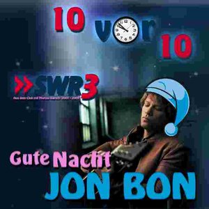 Image for 'Swr3 witz, 10 vor 10 (Gute Nacht, Jon Bon)'