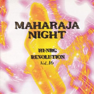 MAHARAJA NIGHT HI-NRG Revolution Vol.16