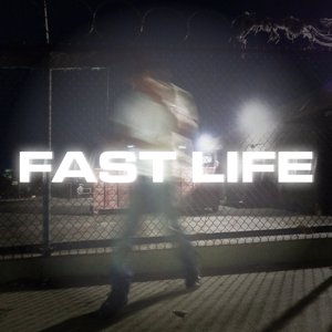 Fast Life - Single