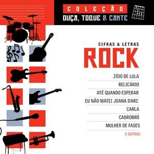 Coleção Ouca, Toque E Cante - Rock