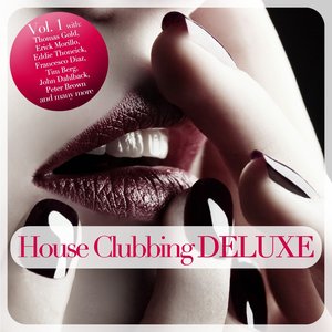 House Clubbing Deluxe, Vol. 1