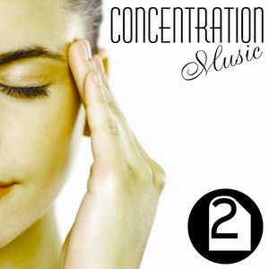 Concentration Music, Vol. 2 (Music for Your Concentration and Well-Being)