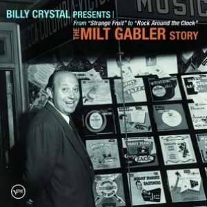 Billy Crystal Presents the Milt Gabler Story