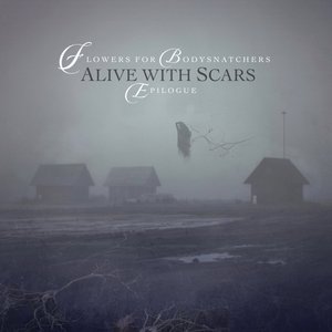 Alive with Scars: Epilogue - EP