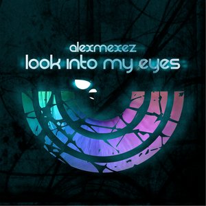Look Into My Eyes