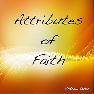 Attributes of Faith