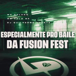 Especialmente pro Baile da Fusion Fest