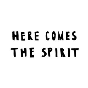 Here Comes the Spirit - Single