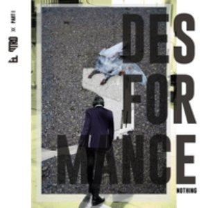 Desformance, Pt. I: Nothing