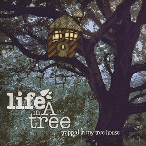 Trapped in My Treehouse
