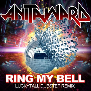 Ring My Bell (Dubstep Remix)