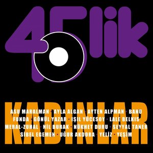 Kadınlar (45'lik)