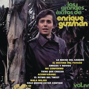 Los Grandes Éxitos de Enrique Guzmán - Volumen Cuatro