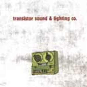 Transistor Sound & Lighting Co. photo provided by Last.fm