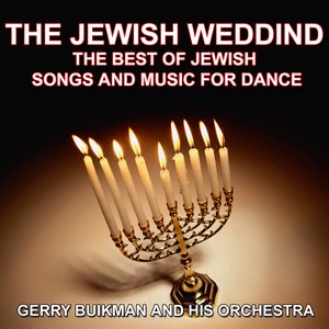 The Jewish Wedding (The Best of Jewish Songs and Music for Dance)