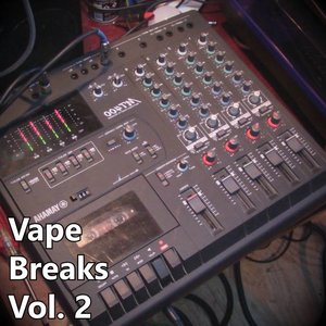 Vape Breaks Vol. 2