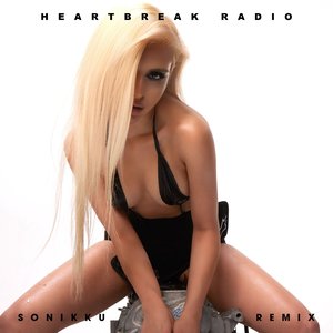 Heartbreak Radio (Sonikku Remix) - Single