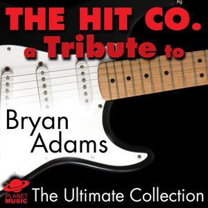 A Tribute to Bryan Adams: The Ultimate Collection