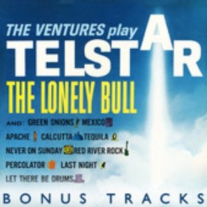 The Ventures Play Telstar, The Lonely Bull (With Bonus Tracks)