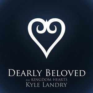 Dearly Beloved (From "Kingdom Hearts") [2012] - Single