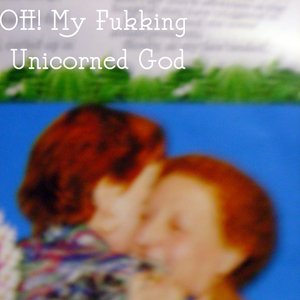 Image for 'OH! My Fukking Unicorned God'