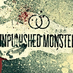 Image for 'Unpunished Monsters'
