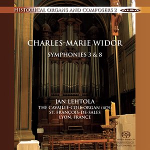 Widor: Organ Symphonies Nos. 3 & 8