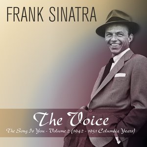 The Voice: The Song Is You, Vol. 2 (feat. Axel Stordahl and His Orchestra) [1942 - 1951 Columbia Years]