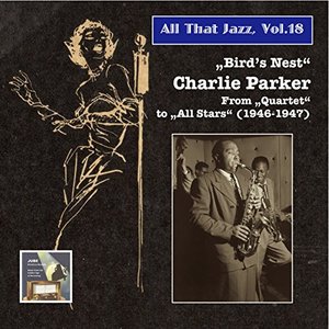 All That Jazz, Vol. 18: Charlie Parker (2014 Digital Remaster)