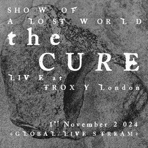 Show Of A Lost World (Live In Troxy London 2024)